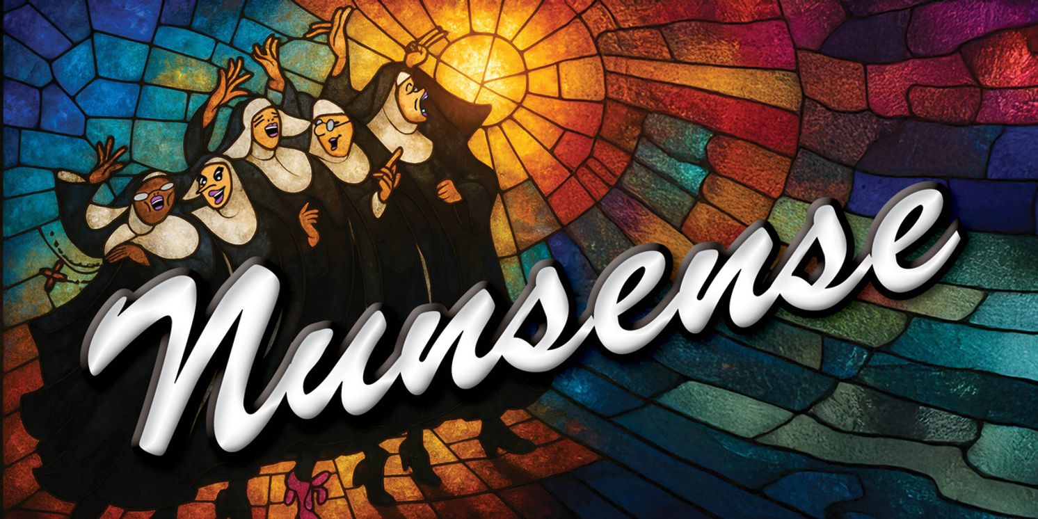 The Legacy Theatre Unveils Cast and Crew of NUNSENSE  Image