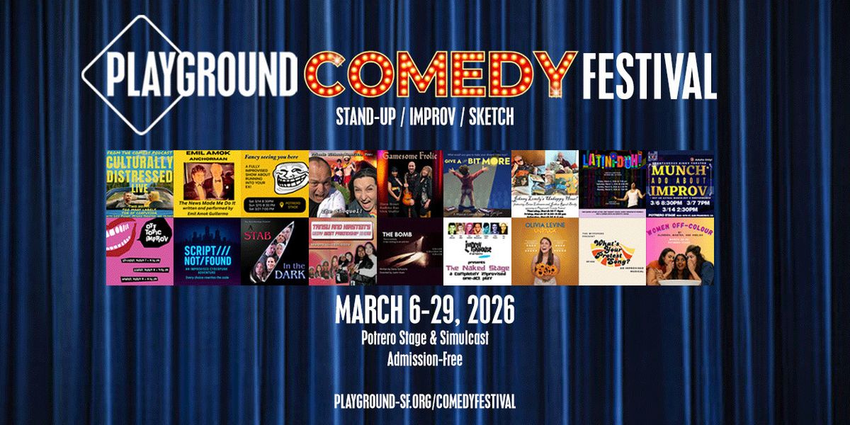 Playground Will Present First Annual PLAYGROUND COMEDY FESTIVAL In San Francisco