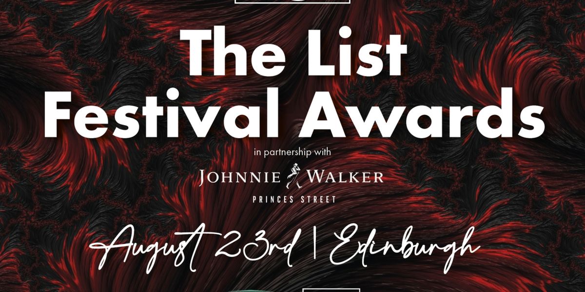 The List Magazine Announces New Awards For Edinburgh Festivals