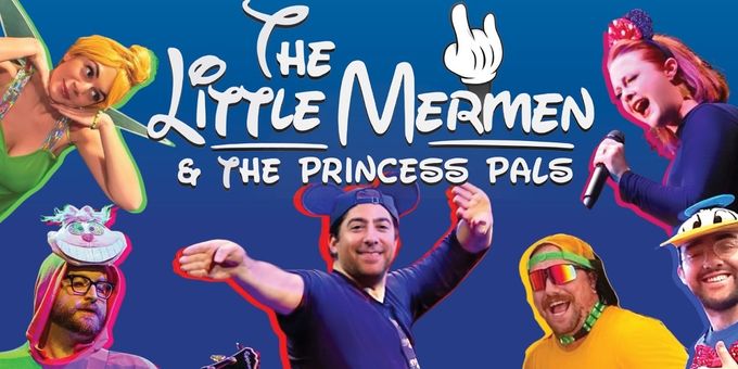 THE LITTLE MERMEN & THE PRINCESS PALS DISNEY SING ALONG is Coming to the Colonia Photos