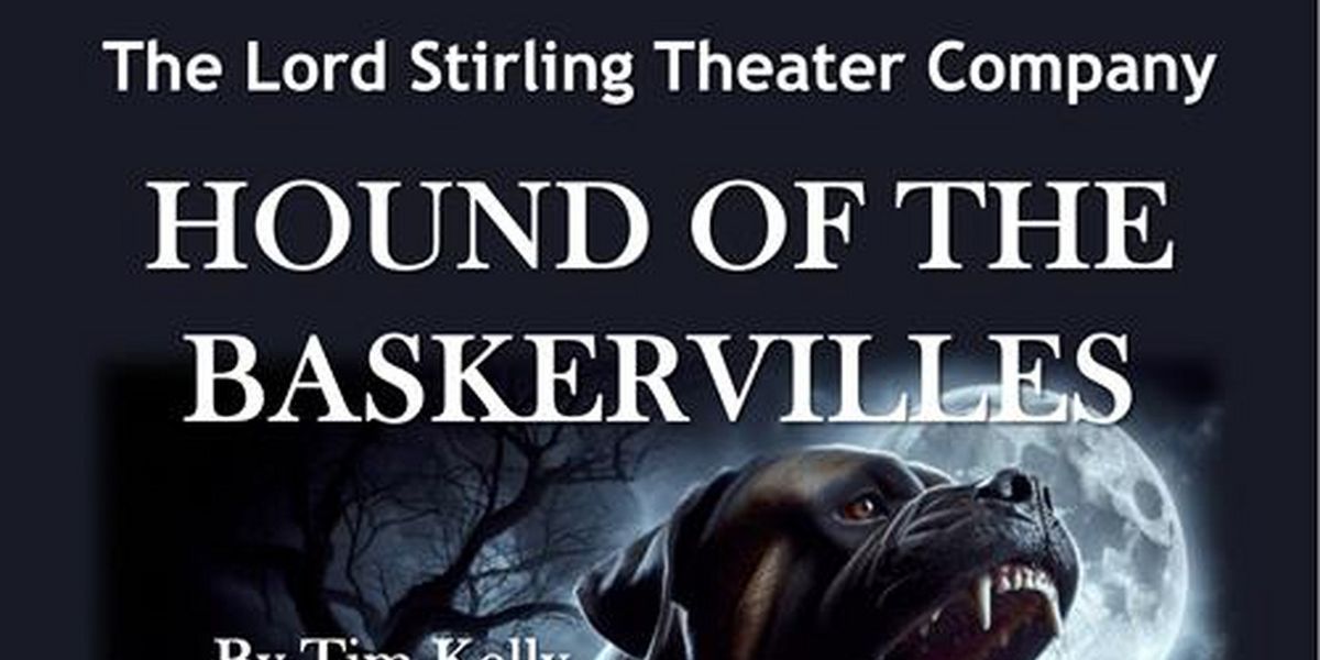 The Lord Stirling Theater Company Will Present HOUND OF THE BASKERVILLES October 17–26