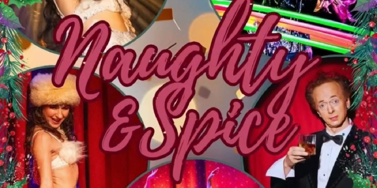 The Love Show NYC To Present NAUGHTY & SPICE At The Hidden Jewel Box Theater