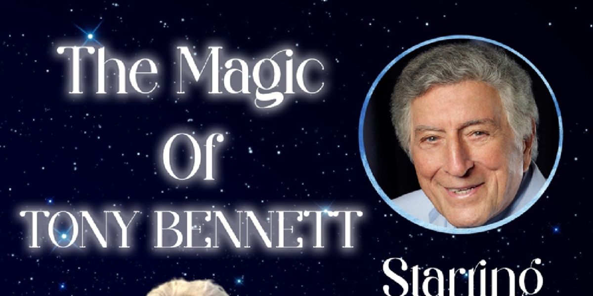 THE MAGIC OF TONY BENNETT Starring Frankie Cirell Premieres On Long Island