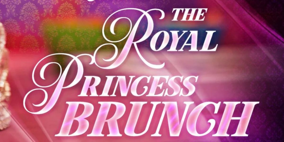 THE MARCH ROYAL PRINCESS BRUNCH Announced At The Old Farm Cafe