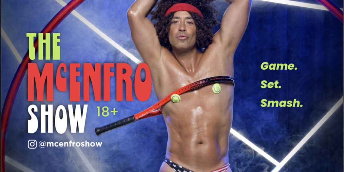 THE MCENFRO SHOW To Perform As A Part Of Hollywood Fringe