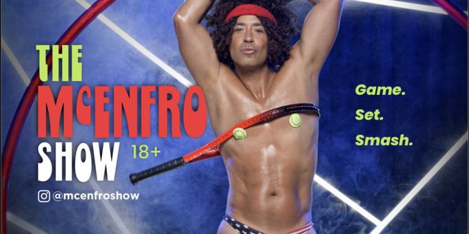 THE MCENFRO SHOW To Perform As A Part Of Hollywood Fringe Photos