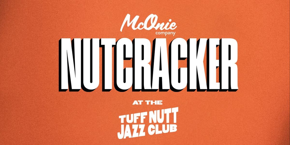 The McOnie Company's NUTCRACKER Premieres in November