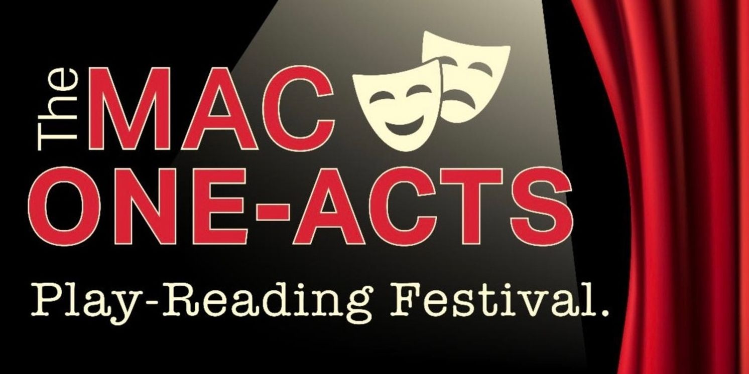 The Middletown Arts Center Will Present MAC ONE-ACTS Annual Play-Reading Festival  Image