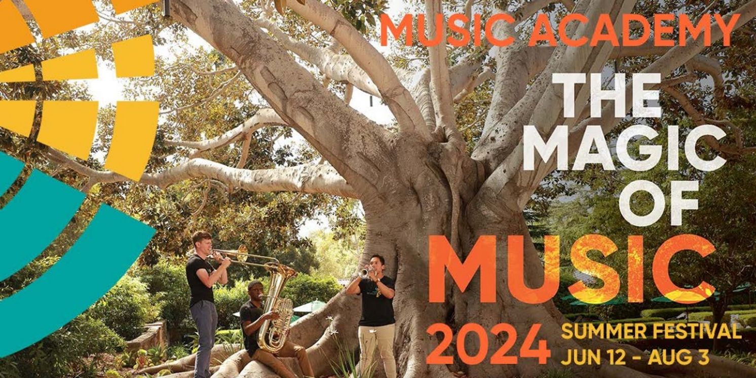 The Music Academy Of The West Announces 2024 Summer Music Festival  Image