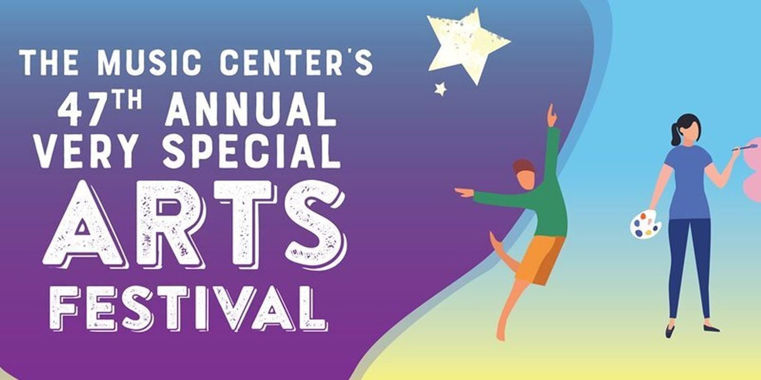 The Music Center Reschedules VERY SPECIAL ARTS FESTIVAL: FAMILY DAY  Image