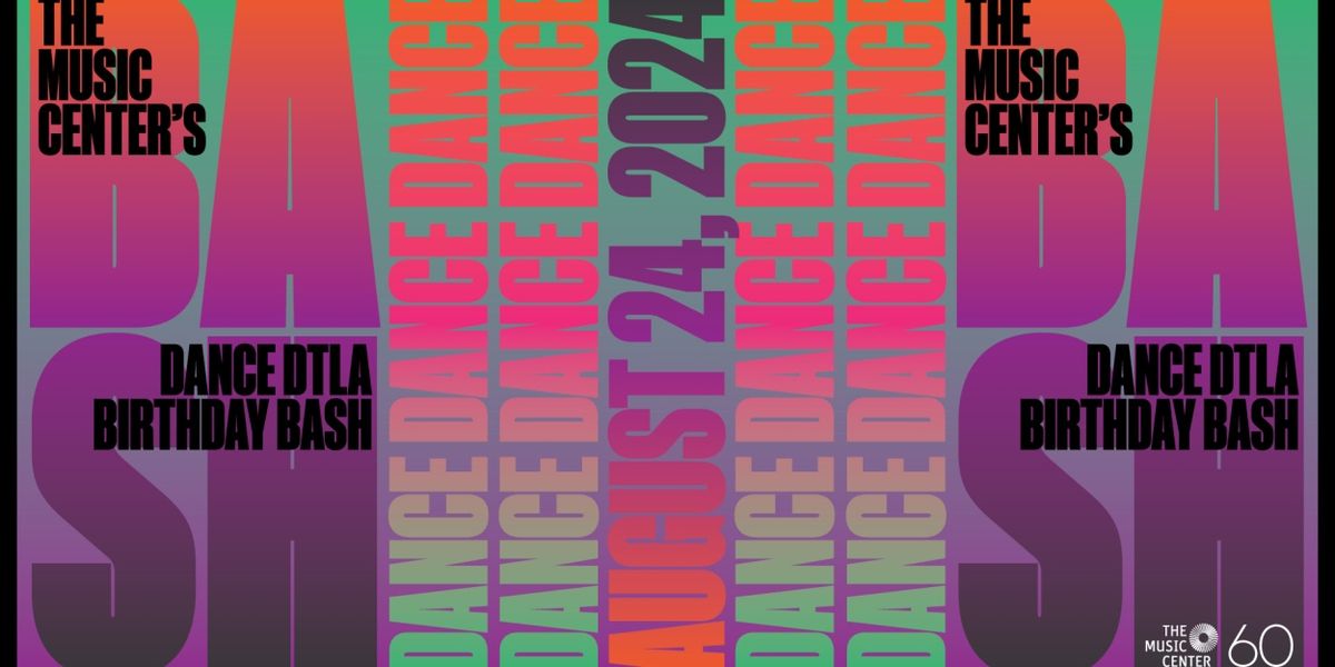 The Music Center's Dance DTLA Will Celebrate 20th Year With a Birthday Party
