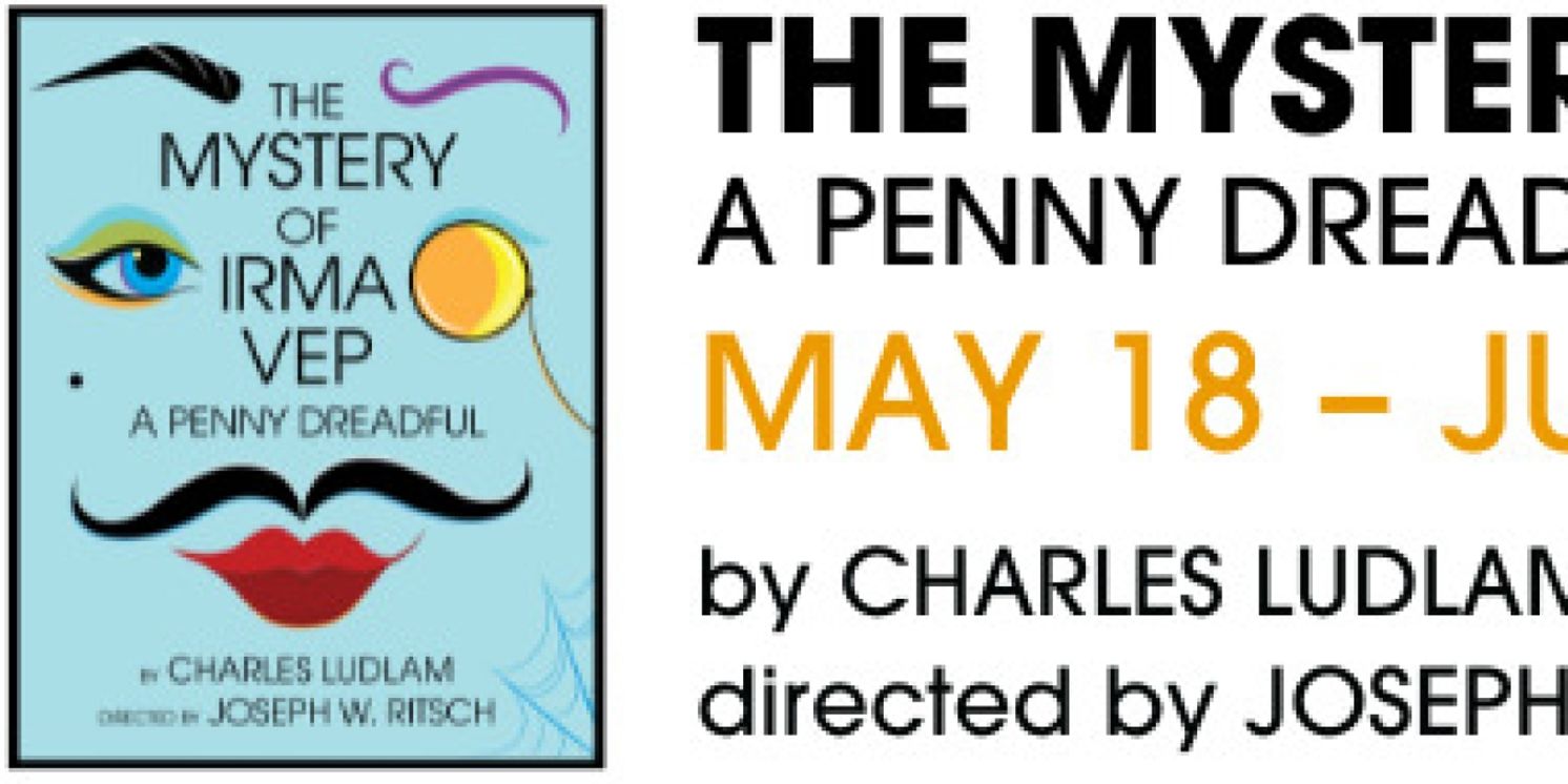 THE MYSTERY OF IRMA VEP Begins At Everyman Theatre This Month  Image