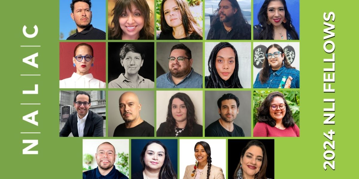 The National Association of Latino Arts and Cultures Reveals 2024 NALAC Leadership Institute Fellows