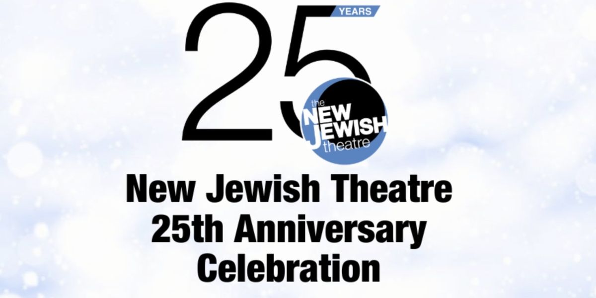 The New Jewish Theatre to Celebrate 25 Years of Productions