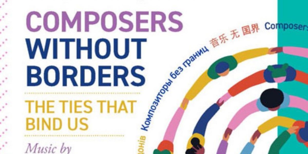 The New York Virtuoso Singers To Present COMPOSERS WITHOUT BORDERS At The New York Society For Ethical Culture