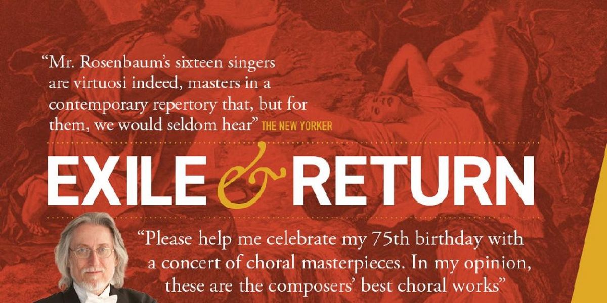 The New York Virtuoso Singers to Present EXILE AND RETURN, Harold Rosenbaum's Birthday Concert