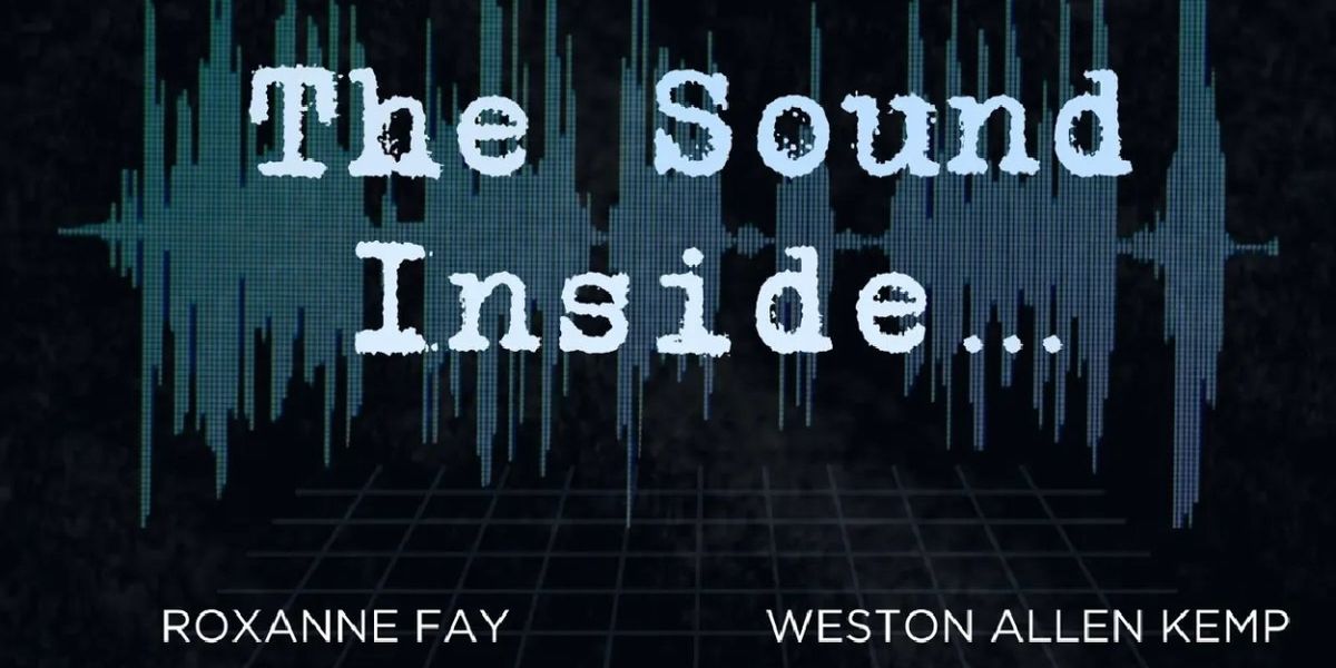 The Off Central Players Will Perform THE SOUND INSIDE