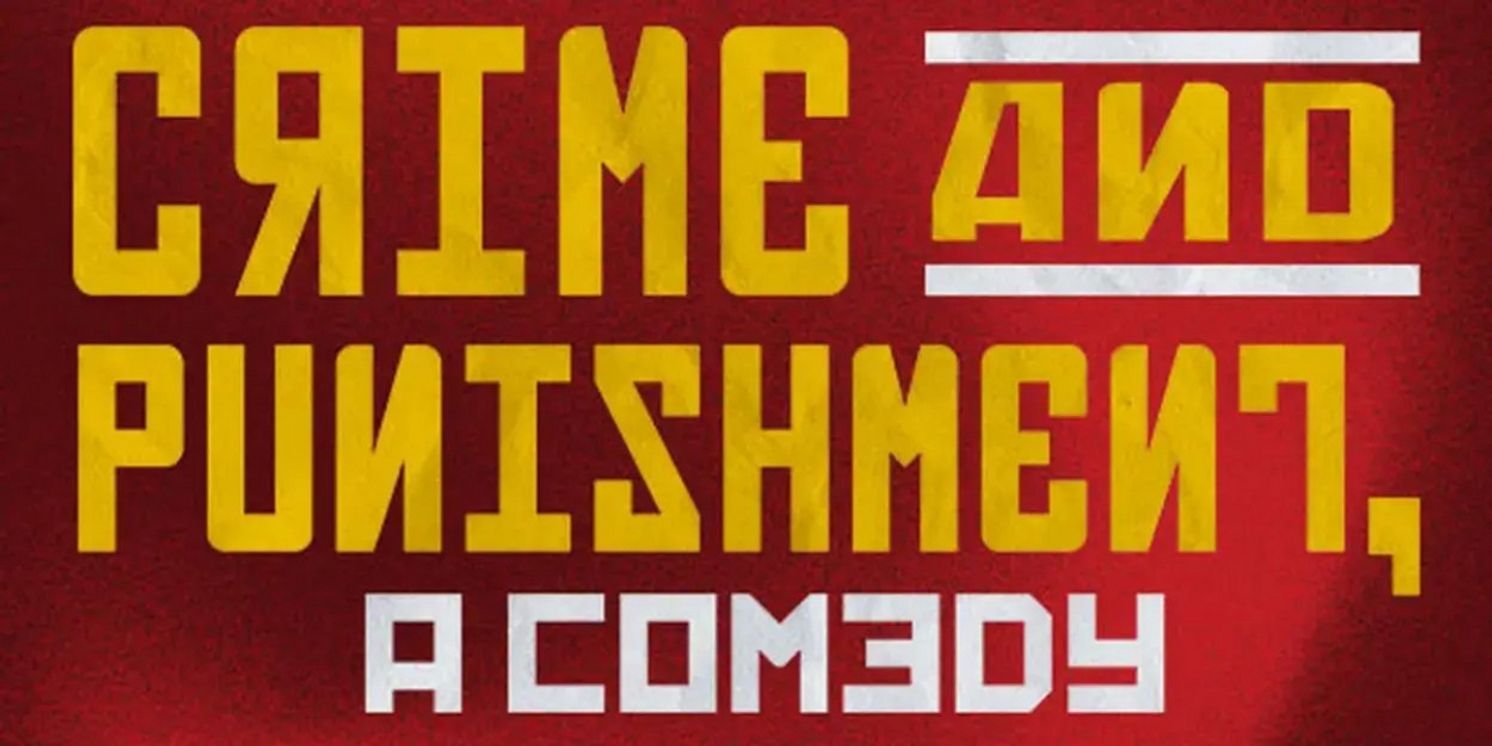 The Old Globe Extends World Premiere CRIME AND PUNISHMENT, A COMEDY  Image