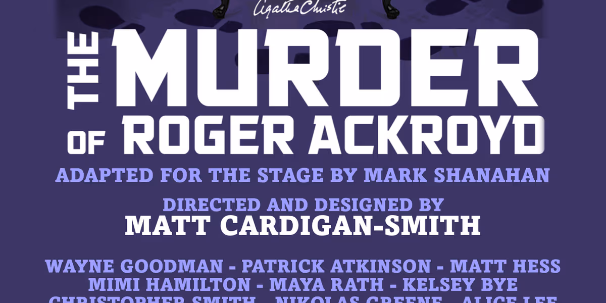 The Orinda Starlight Village Players Will Perform Agatha Christie's THE MURDER OF ROGER ACKROYD