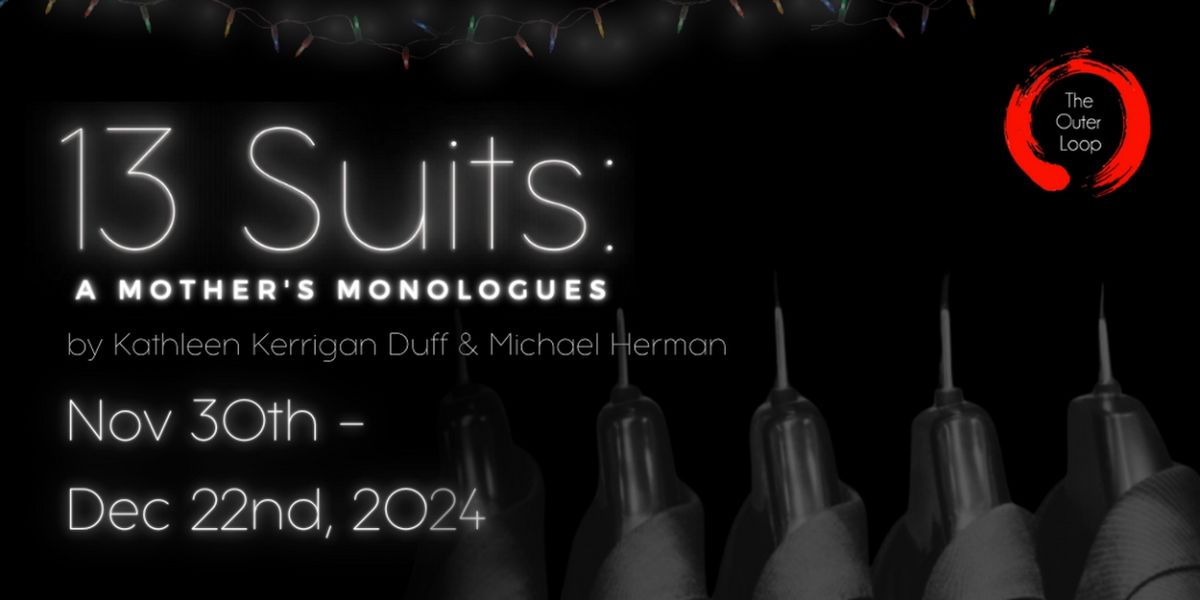 The Outer Loop to Present 13 SUITS: A MOTHER'S MONOLOGUES in November