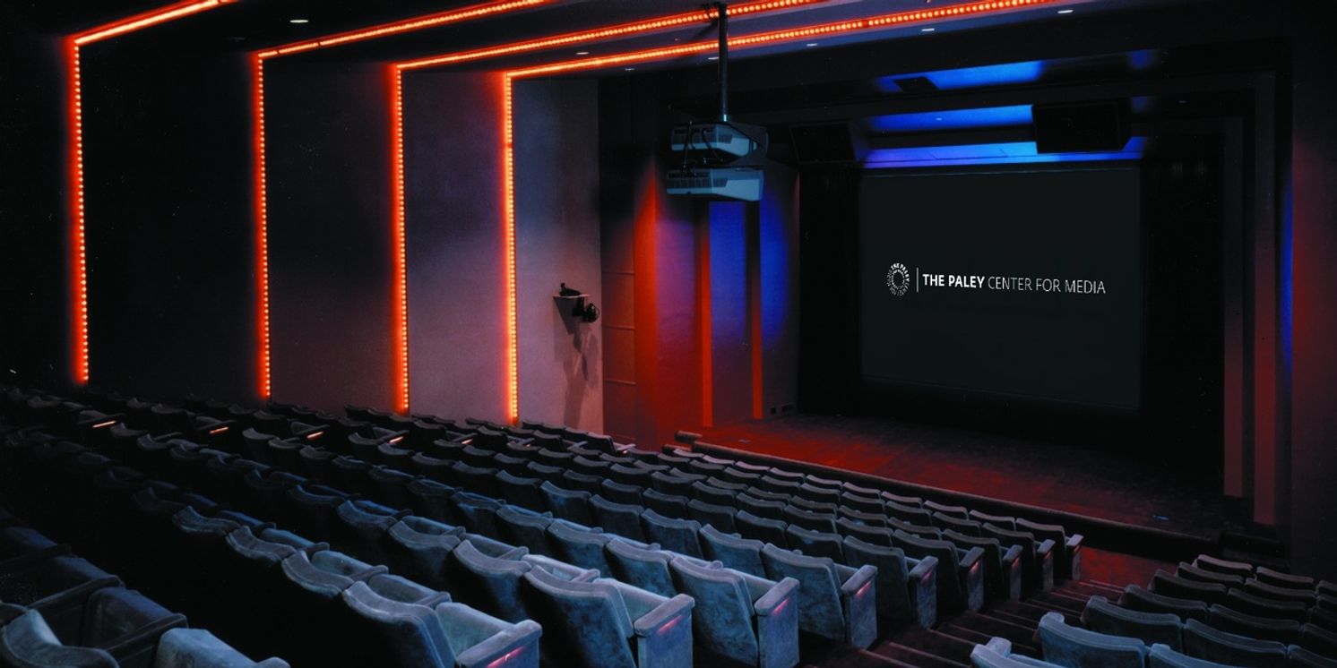 The Paley Center Unveils Dates for PaleyFest NY 2025, Reveals Initial Program  Image