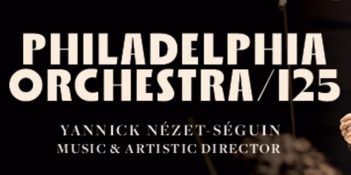 The Philadelphia Orchestra Adds Concerts and Special Events for 2025–26 Season