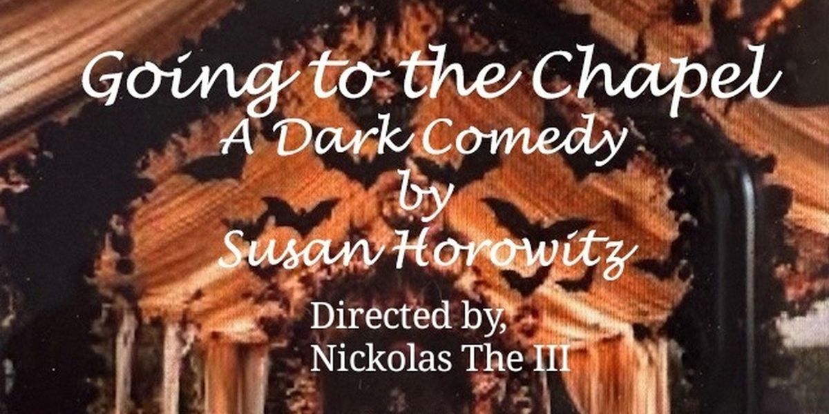 GOING TO THE CHAPEL World Premiere Dark Comedy is Coming to The Players Theatre