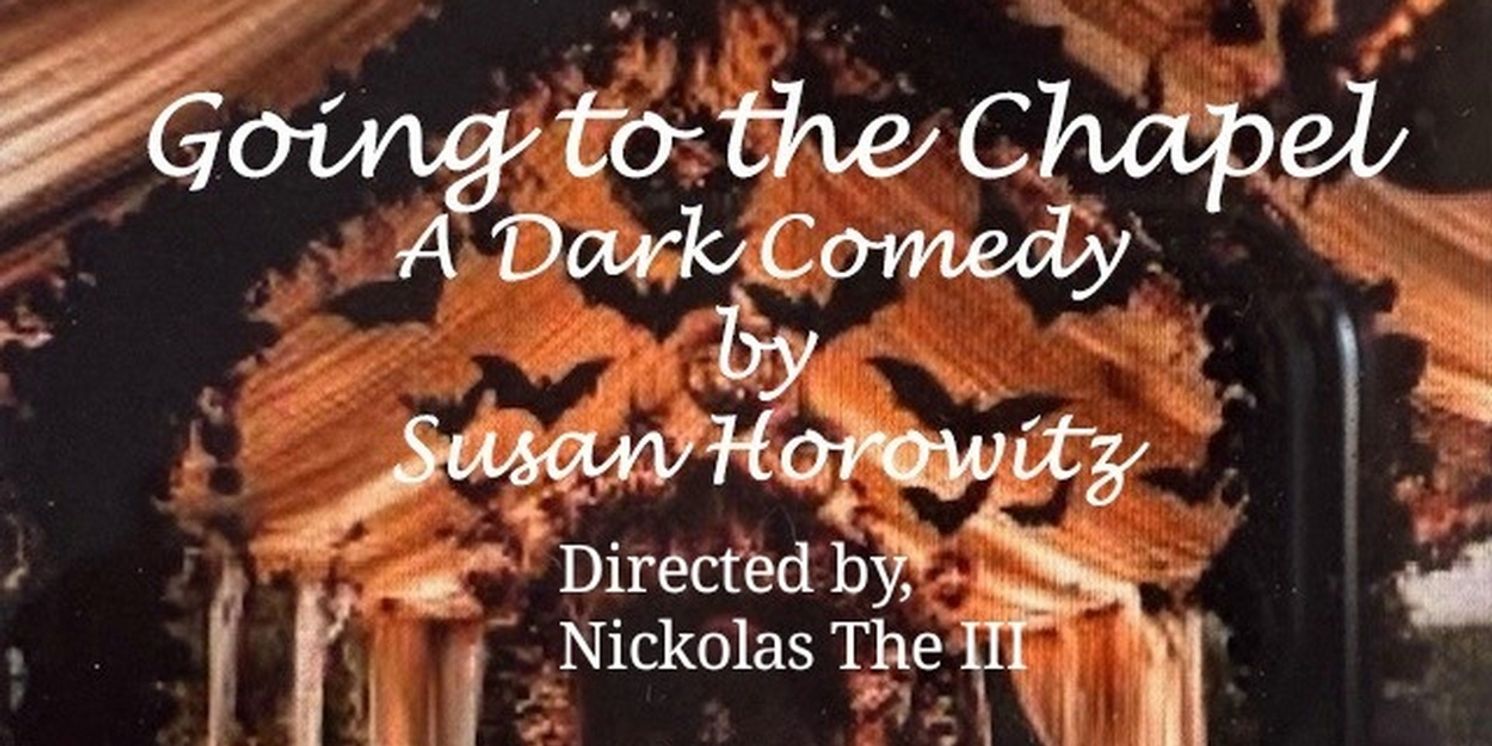 GOING TO THE CHAPEL World Premiere Dark Comedy is Coming to The Players Theatre  Image