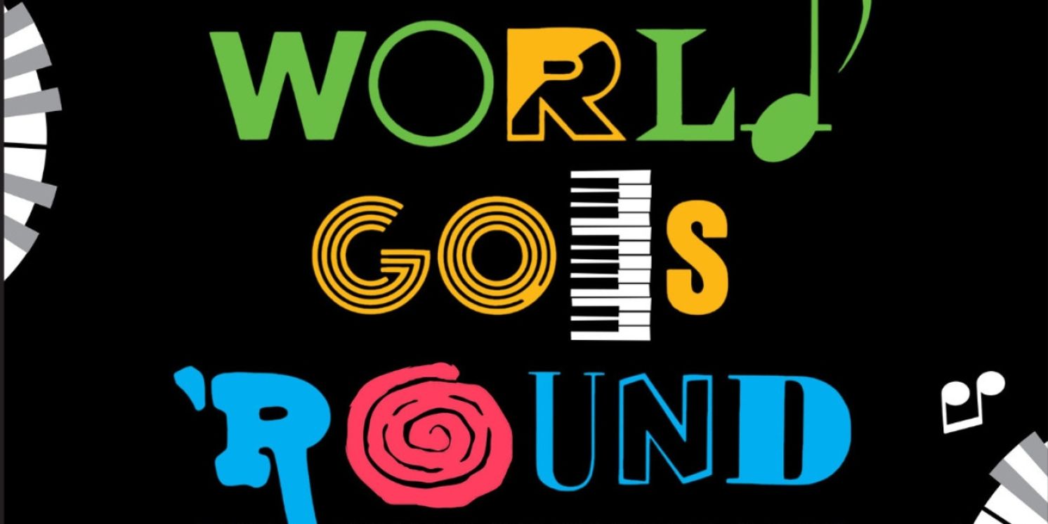 The Pompano Players' THE WORLD GOES 'ROUND Opens In April  Image