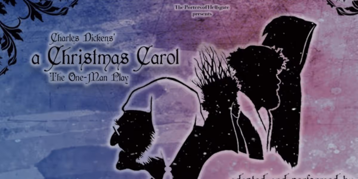 The Porters Of Hellsgate Present A CHRISTMAS CAROL, THE ONE MAN PLAY