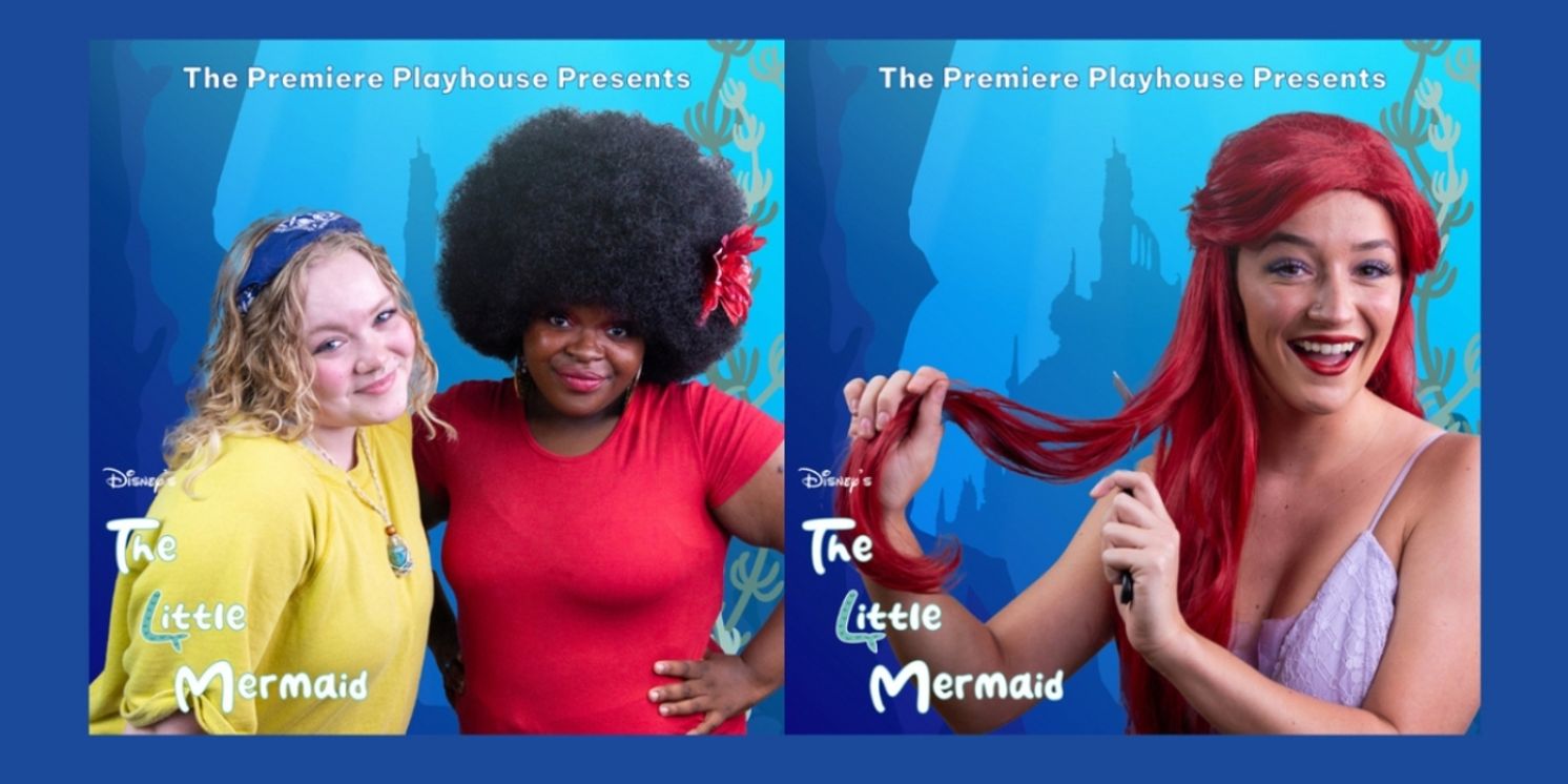 The Premiere Playhouse Announces Cast Of 21st Season Opener THE LITTLE MERMAID  Image