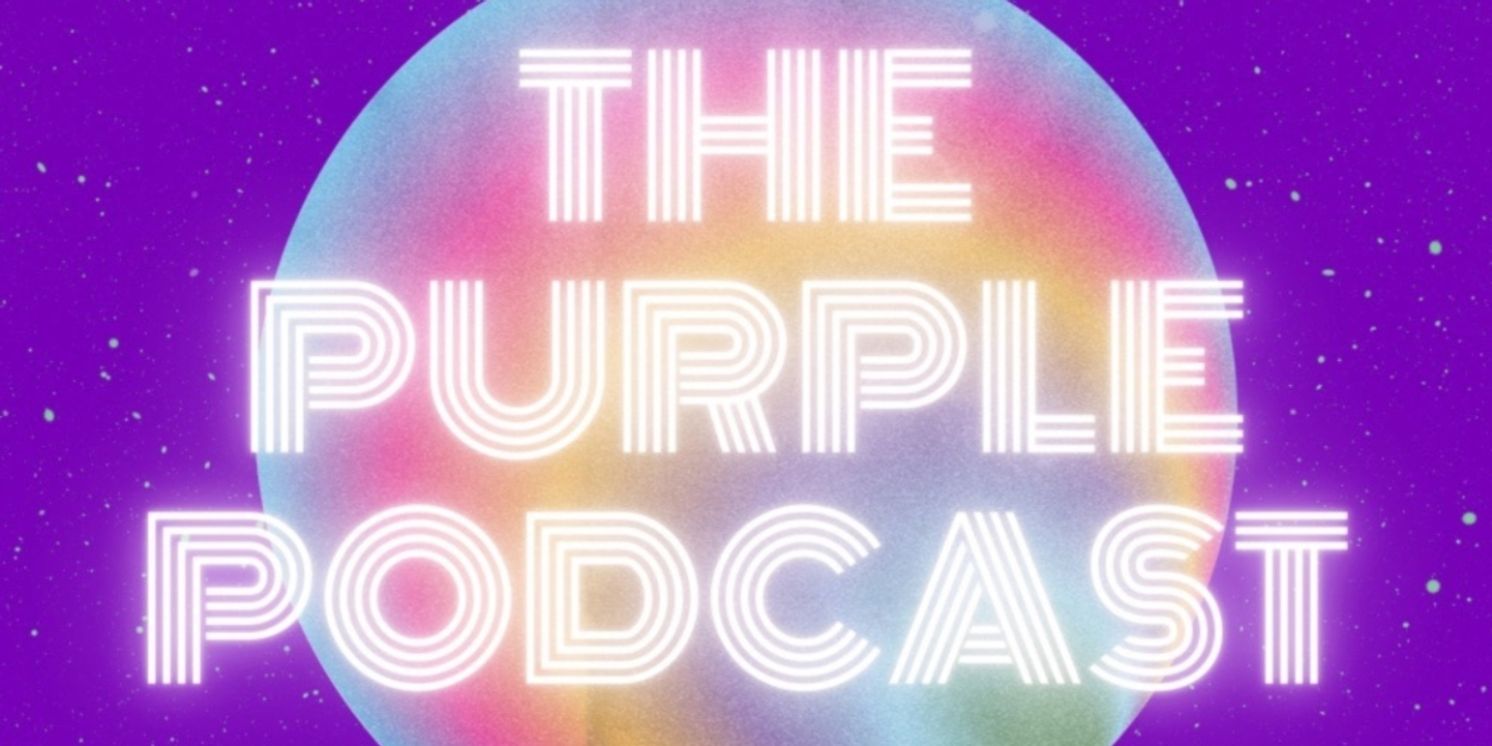Listen: THE PURPLE PODCAST - Alia Hodge and Serge Clivio Discuss Pop Culture Through a Performer's Lens  Image
