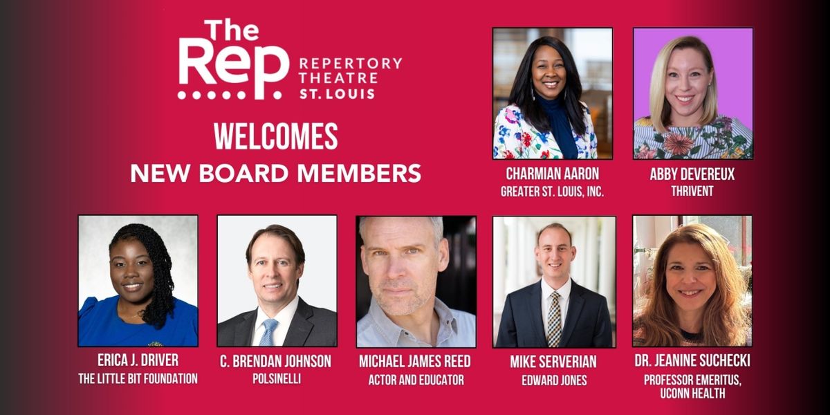 The Repertory Theatre of St. Louis Welcome 7 New Board Members