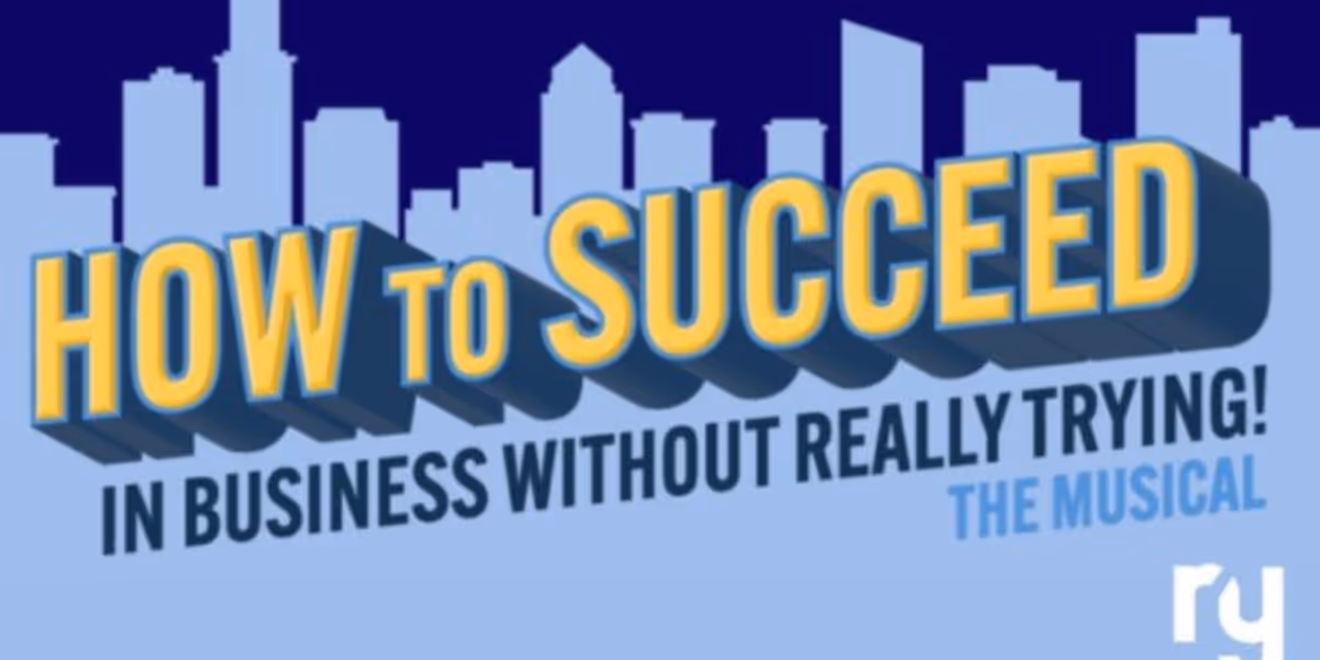 The Riverdale Repertory Company To Present HOW TO SUCCEED With A Modern Twist