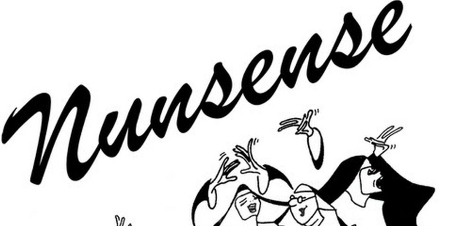 The Saint Sebastian Players Perform NUNSENSE Next Month  Image