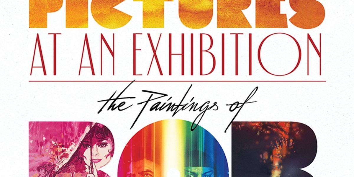 Abu Dhabi Festival And Robert Townson Productions Present PICTURES AT AN EXHIBITION: THE PAINTINGS OF BOB PEAK