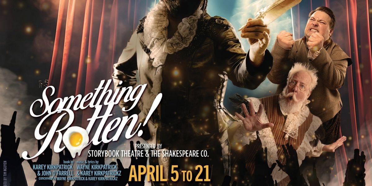 The Shakespeare Company And StoryBook Theatre To Present SOMETHING ROTTEN! THE MUSICAL