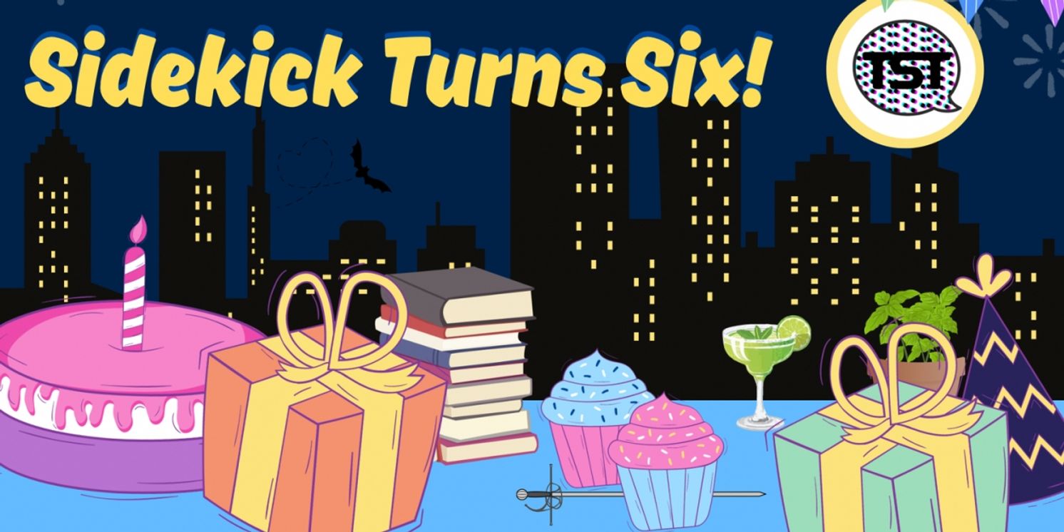 The Green Room 42 To Present SIDEKICK TURNS 6  Image