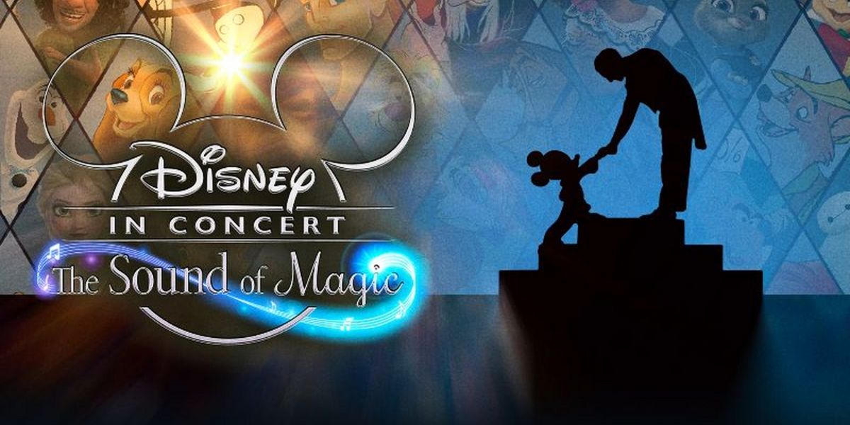 The Soraya Presents the Los Angeles Premiere of DISNEY IN CONCERT: THE SOUND OF MAGIC
