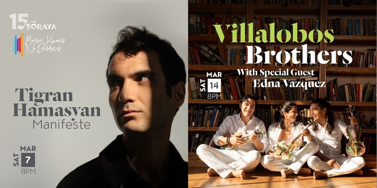 The Soraya’s MUSIC KNOWS NO BORDERS Series Continues With March Performances