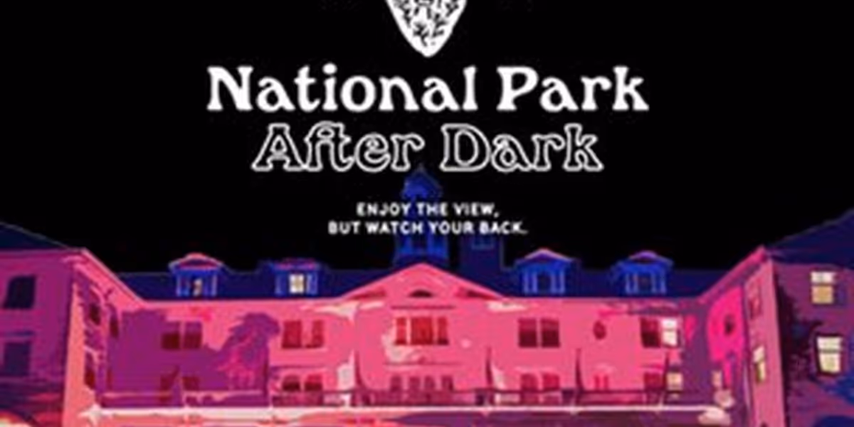 The Stanley Hotel to Present NATIONAL PARK AFTER DARK in September