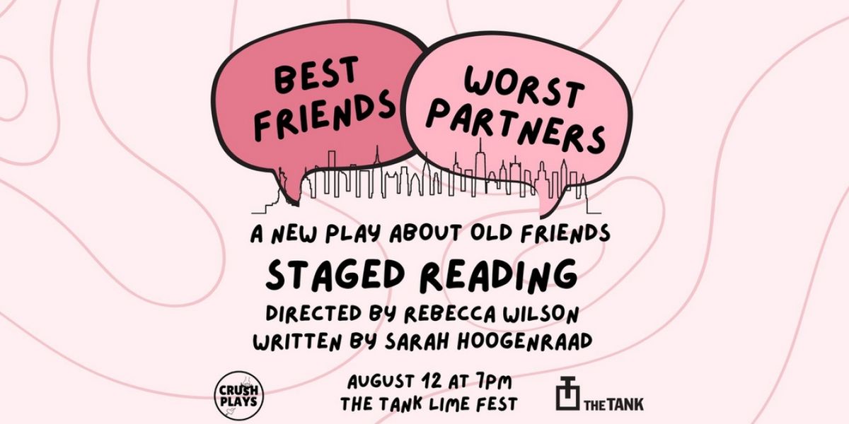 The Tank to Premiere Staged Reading of Brand New Play BEST FRIENDS/WORST PARTNERS