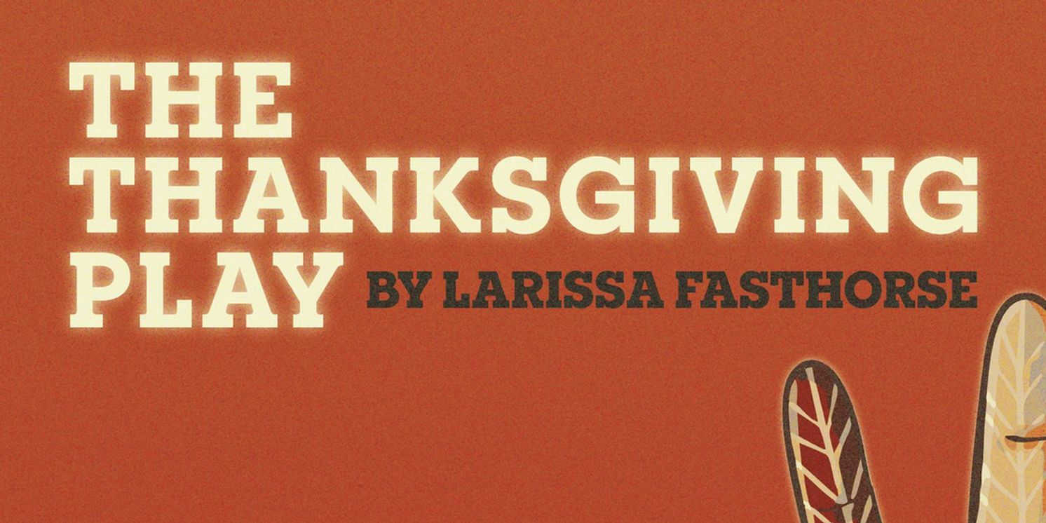 THE THANKSGIVING PLAY Opens November 14 at A-State Theatre  Image