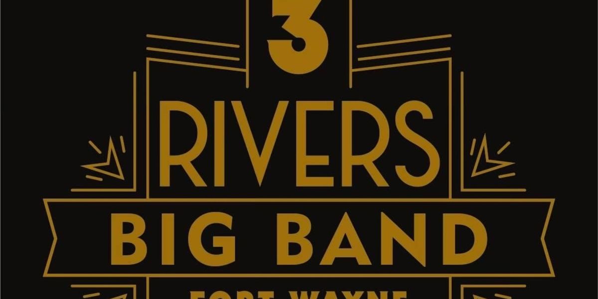 The Three Rivers Big Band Will Perform at the Club Room at the Clyde
