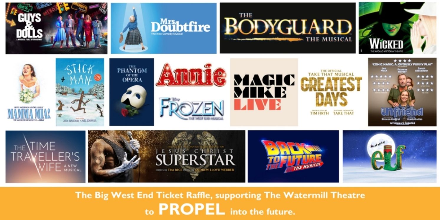 The Watermill Launches West End Raffle to Support Propel Fundraising Campaign  Image