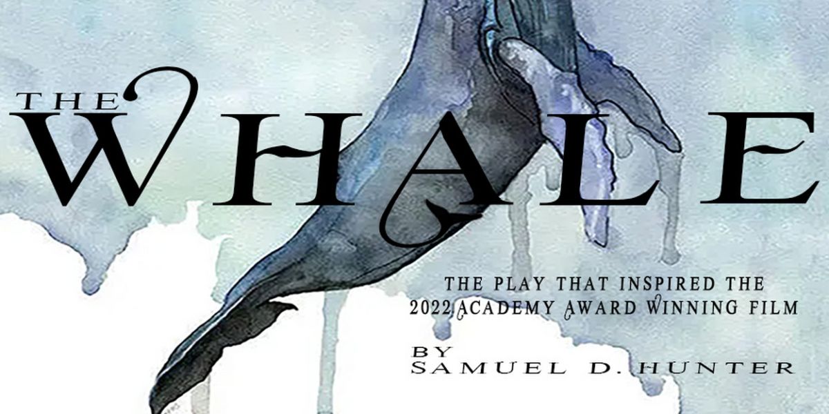 THE WHALE to be Presented by Lone Star College-North Harris & Cash Carpenter Productions