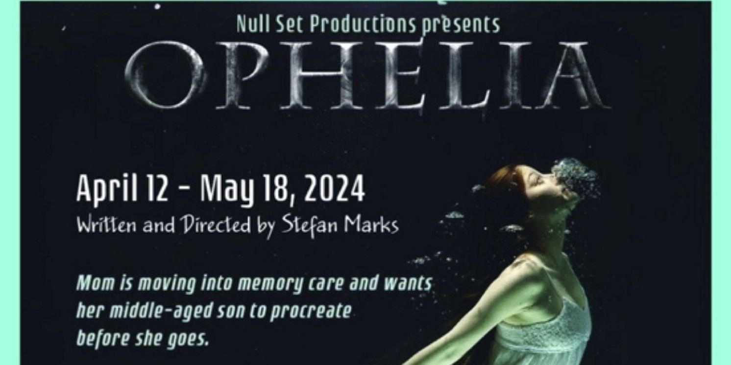 The World Premiere of OPHELIA by Stefan Marks to Open at The Odyssey Theatre in April  Image