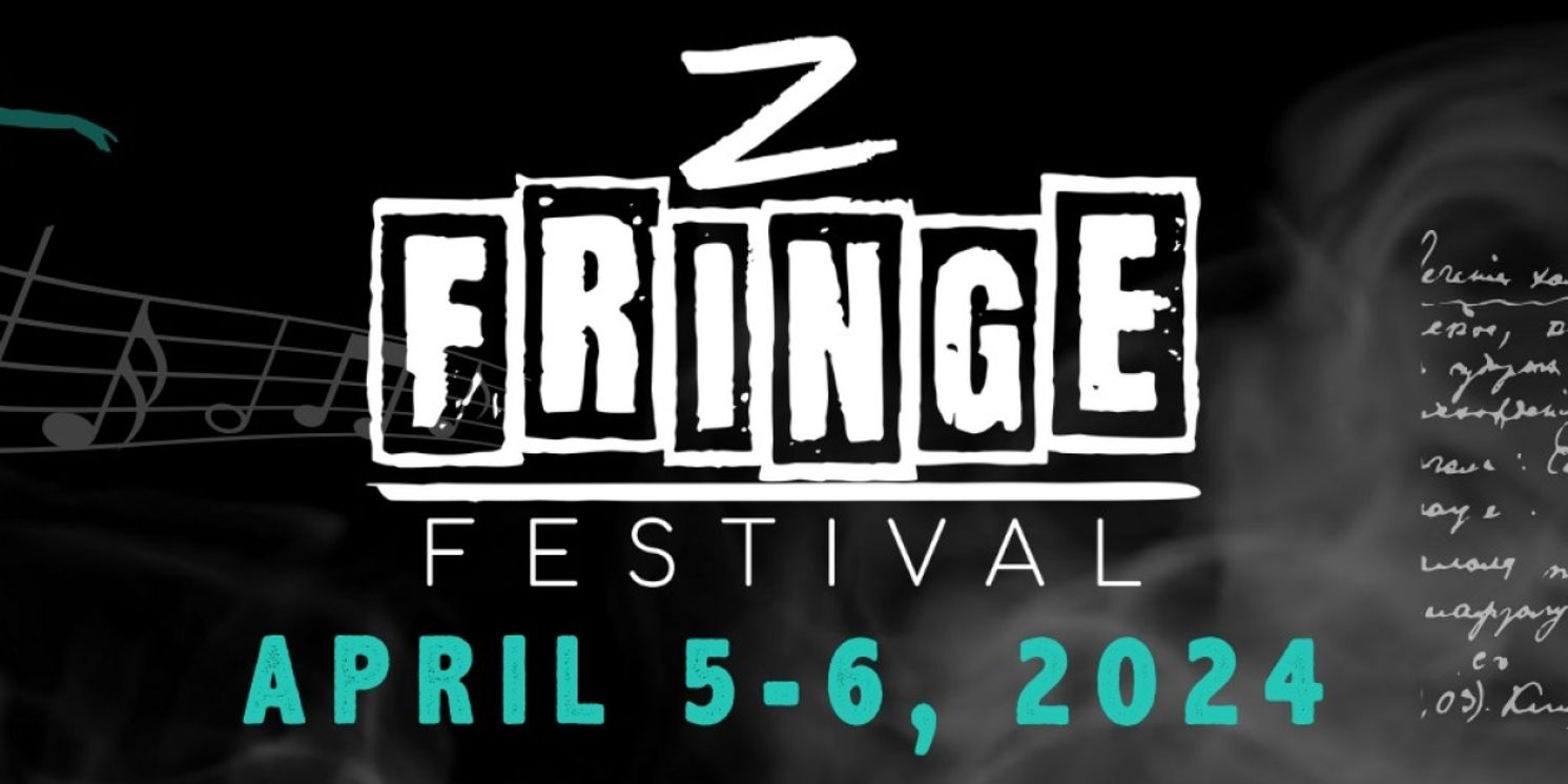 The Z FRINGE FESTIVAL Announces Performance Selections For 2024 Festival   Image