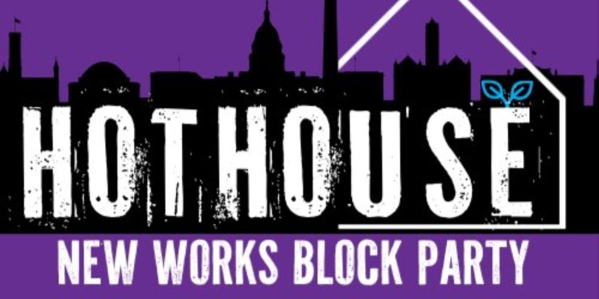Theater Alliance to Host HOTHOUSE NEW WORKS BLOCK PARTY