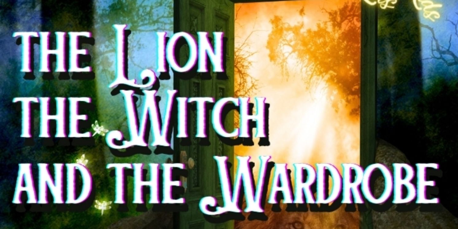 THE LION, THE WITCH, AND THE WARDROBE Theater Comes To Lost Nation Theater In March!  Image